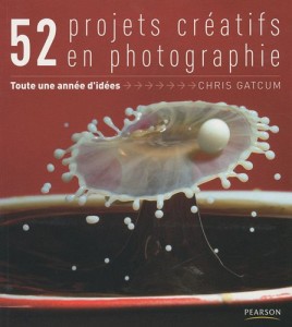 52 projets créatifs en photographie - Toute une année d'idées