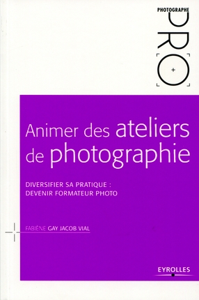 Couverture du livre "Animer des ateliers de photographie"